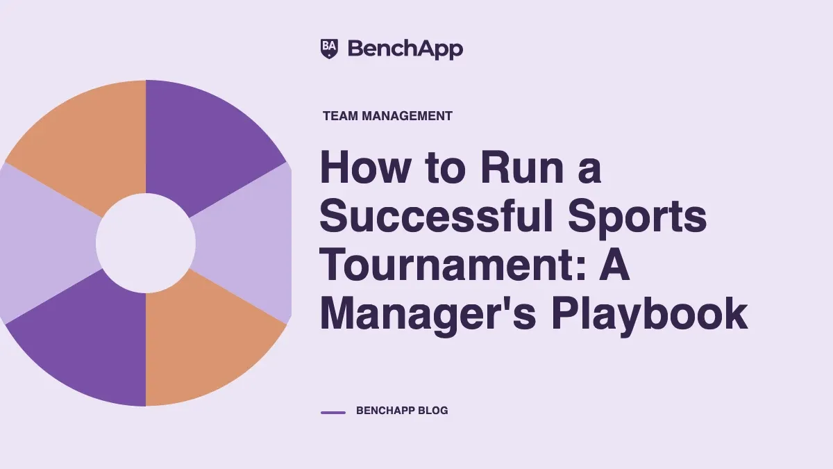 How to Run a Successful Sports Tournament: A Manager's Playbook
