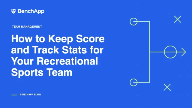 How to Keep Score and Track Stats for Your Recreational Sports Team