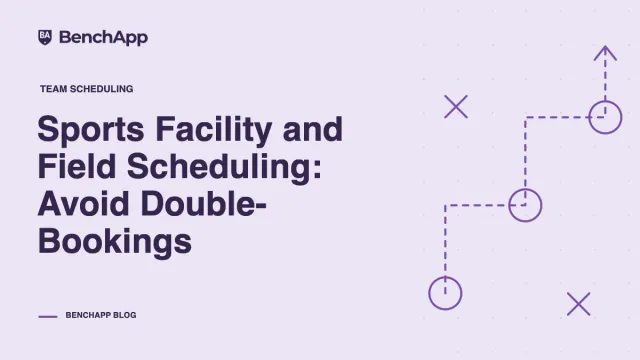 Sports Facility and Field Scheduling: Avoid Double-Bookings